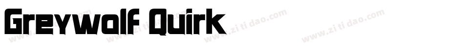 Greywolf Quirk字体转换